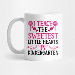 kindergarten Teacher Valentine Gifts, I Teach the Sweetest Little Hearts in Kindergarten Mug